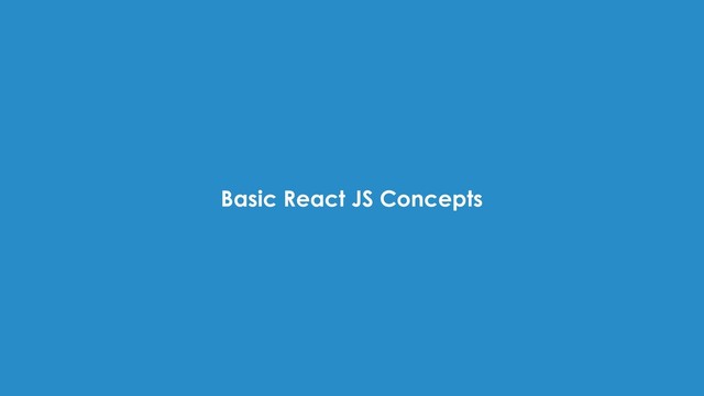Basic React JS Concepts
