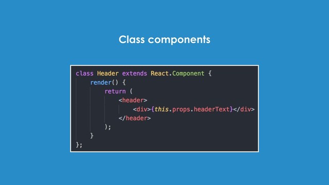 Class components
