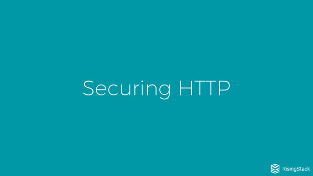 Securing HTTP
