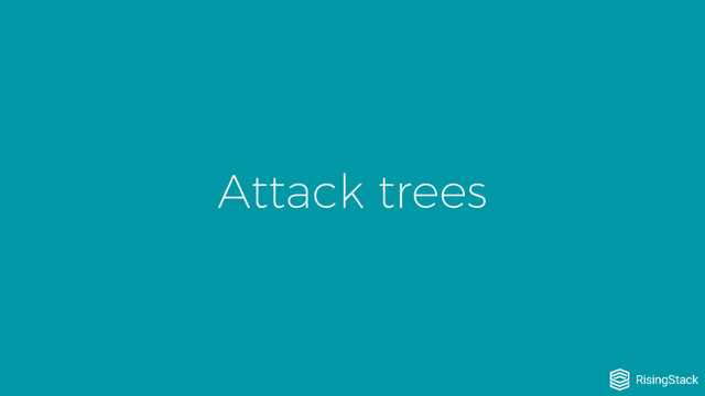 Attack trees
