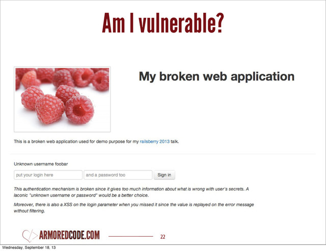 Am I vulnerable?
22
Wednesday, September 18, 13
