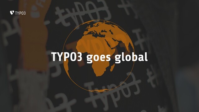 TYPO3 goes global
