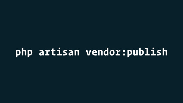 php artisan vendor:publish
