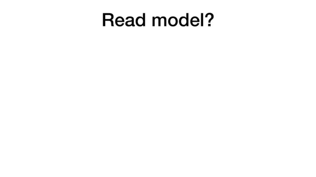 Read model?
