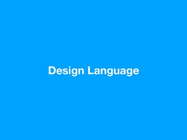 Design Language
