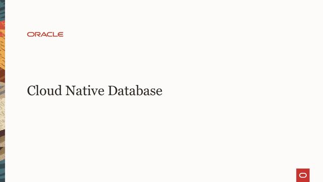 Cloud Native Database
