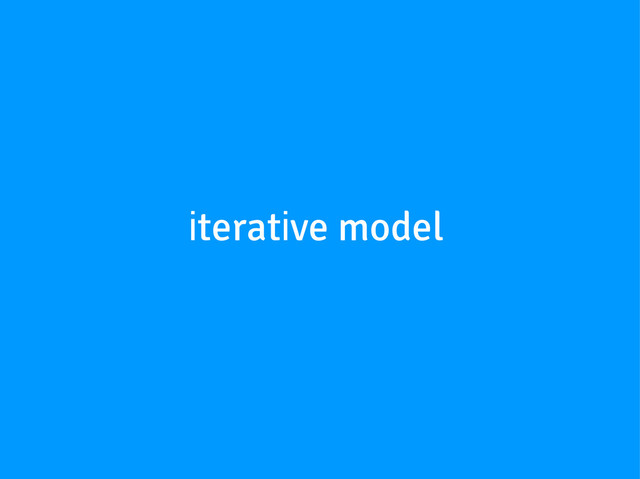 iterative model
