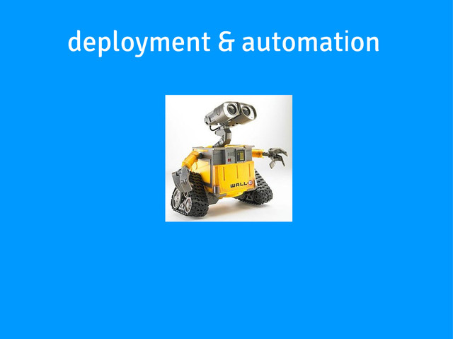 deployment & automation
