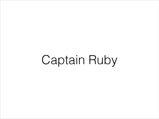 Captain Ruby
