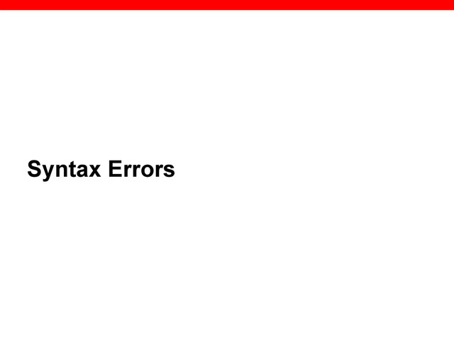 Syntax Errors
