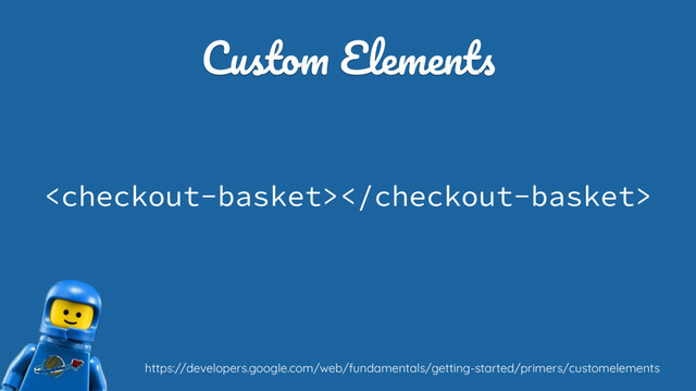 Custom Elements

https://developers.google.com/web/fundamentals/getting-started/primers/customelements
