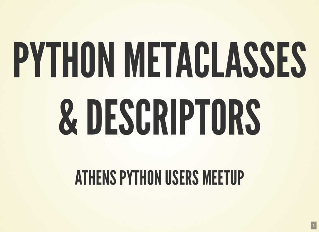 Python Metaclasses & Descriptors - Speaker Deck