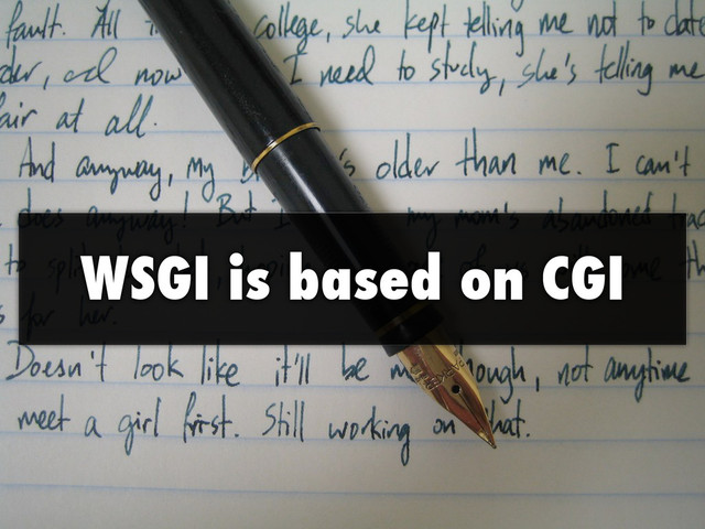 WSGI is based on CGI

