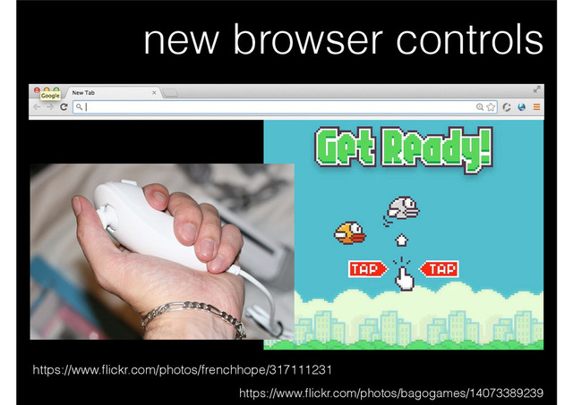 new browser controls
https://www.ﬂickr.com/photos/frenchhope/317111231
https://www.ﬂickr.com/photos/bagogames/14073389239
