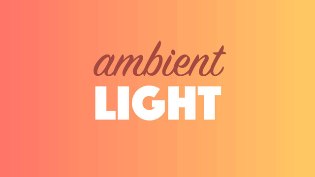 light
ambient

