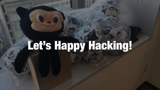 Let’s Happy Hacking!
