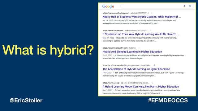 @EricStoller #EFMDEOCCS
What is hybrid?
