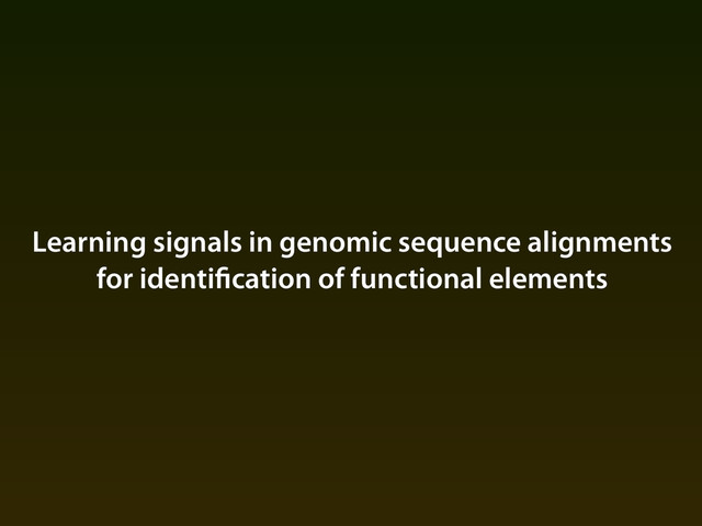 Learning signals in genomic sequence alignments
for identification of functional elements

