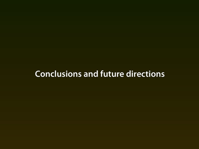 Conclusions and future directions
