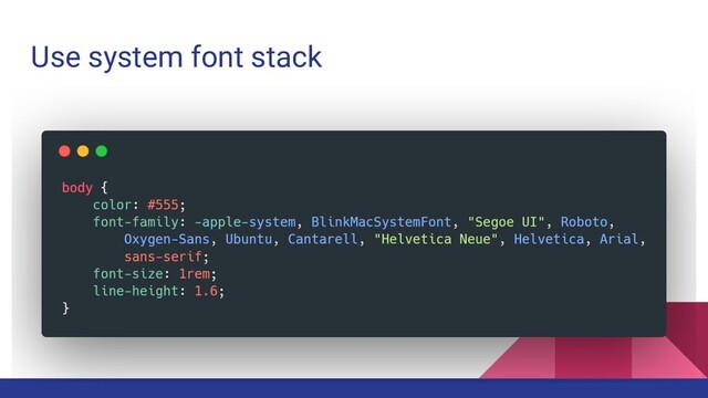 Use system font stack
