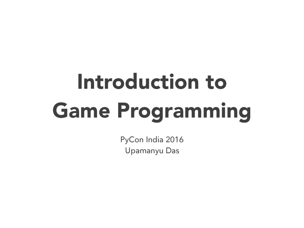 Introduction to Game Programming - Speaker Deck