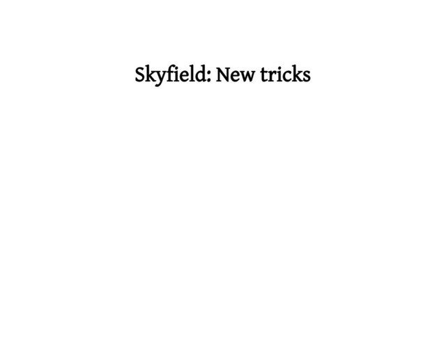 Skyfield: New tricks
