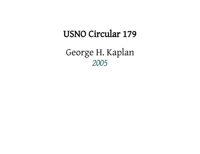 USNO Circular 179
George H. Kaplan
2005
