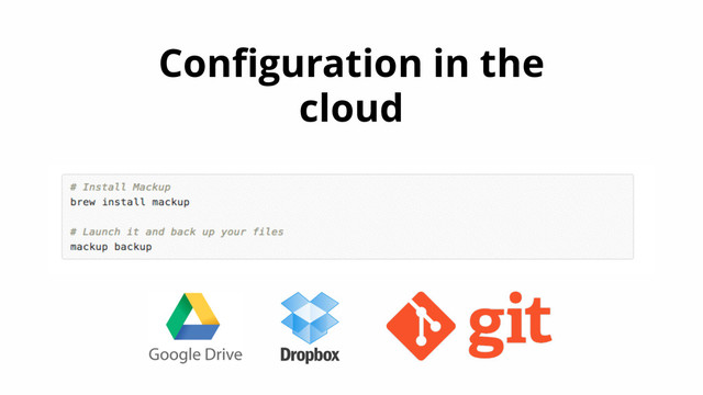 Conﬁguration in the
cloud
