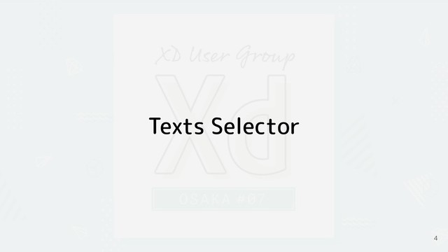 Texts Selector
4
