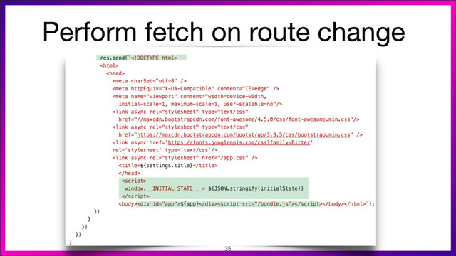 Perform fetch on route change

35
