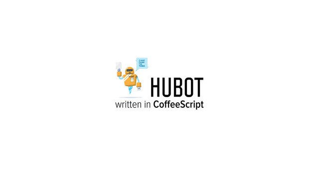 HUBOT
written in CoﬀeeScript
