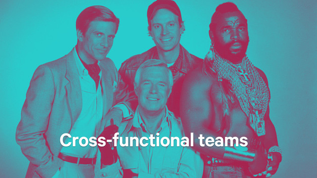 Cross-functional teams
