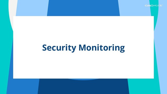 Security Monitoring
