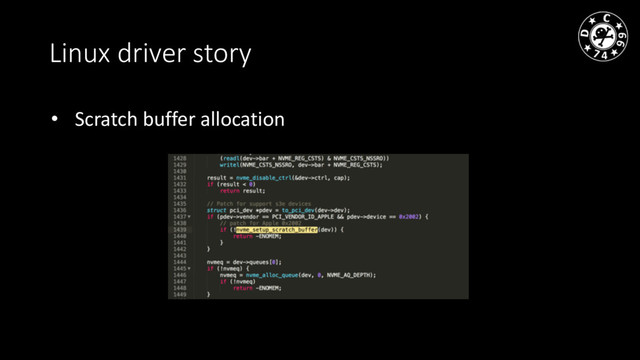 Linux driver story
• Scratch buffer allocation

