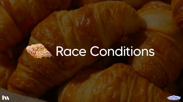 Finally, let’s look at race conditions.
