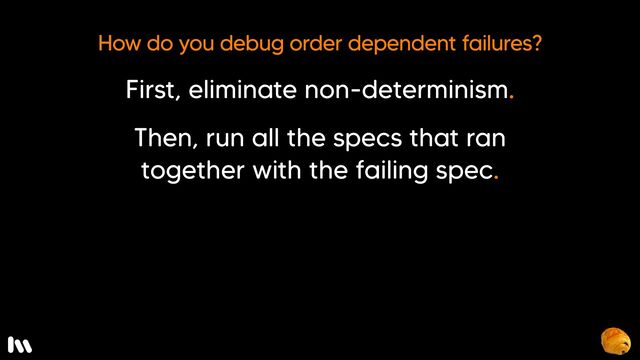 If not, then run ALL the specs that ran together with the failing spec. One of them is leaking state into the failing spec.
