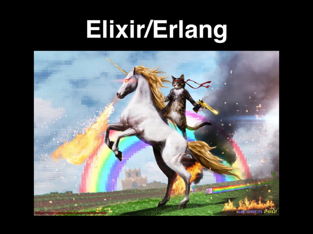 Elixir/Erlang
