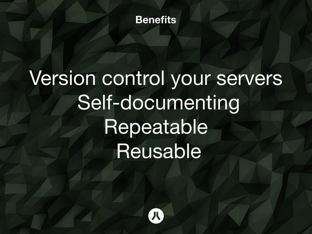 Getting Started with Salt.
Version control your servers
Self-documenting
Repeatable
Reusable
Beneﬁts
