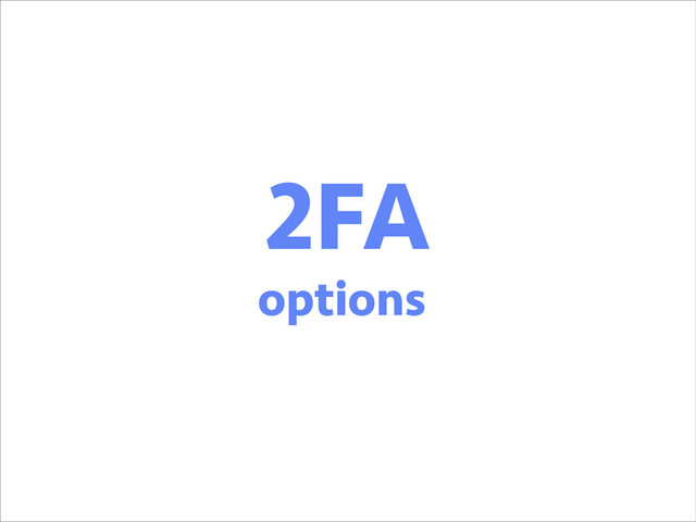 2FA
options
