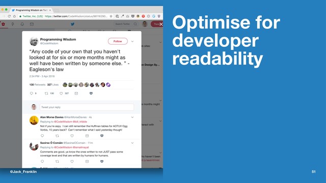 Optimise for
developer
readability
@Jack_Franklin 51
