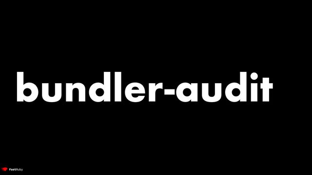 bundler-audit
