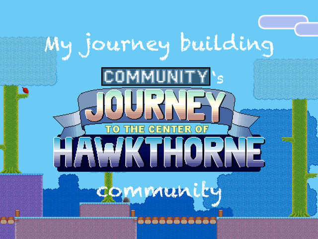 My journey building
‘s
community
