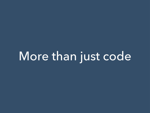 More than just code
