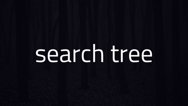 search tree
