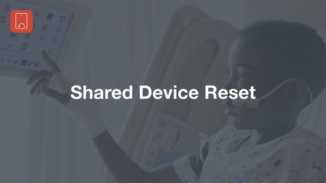 Shared Device Reset
