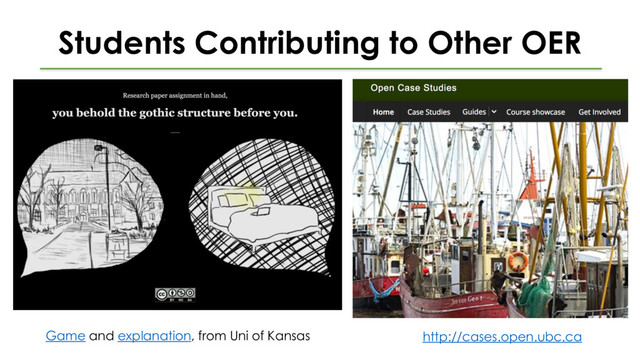 Students Contributing to Other OER
Game and explanation, from Uni of Kansas http://cases.open.ubc.ca
