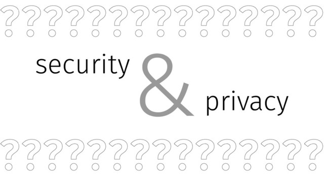 ???????????????
???????????????
security
privacy
&

