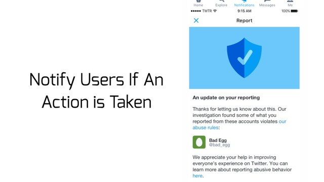 Notify Users If An
Action is Taken
