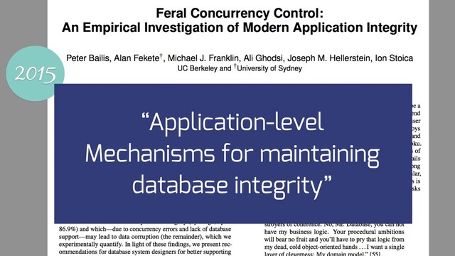 2015
“Application-level
Mechanisms for maintaining
database integrity”
