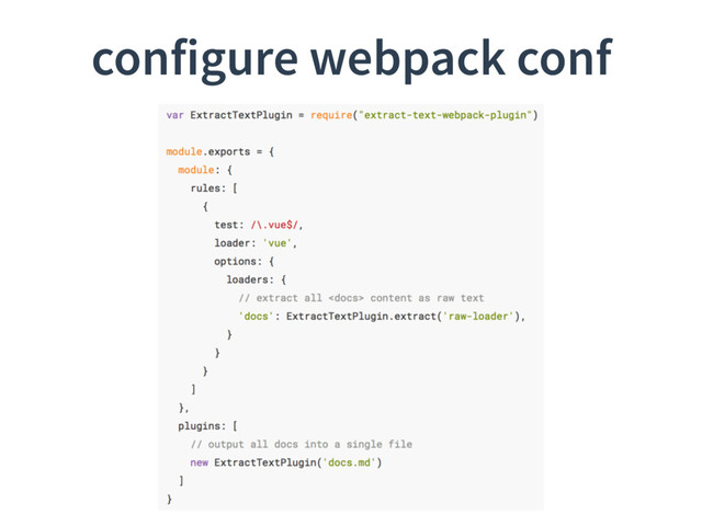 configure webpack conf
